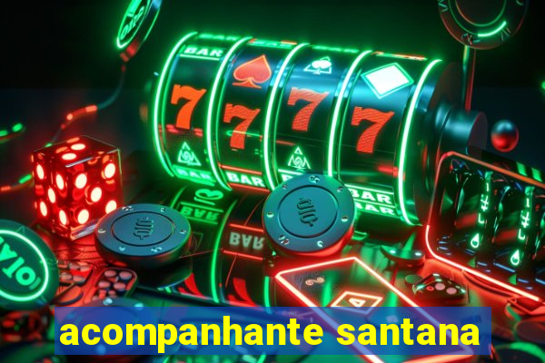 acompanhante santana